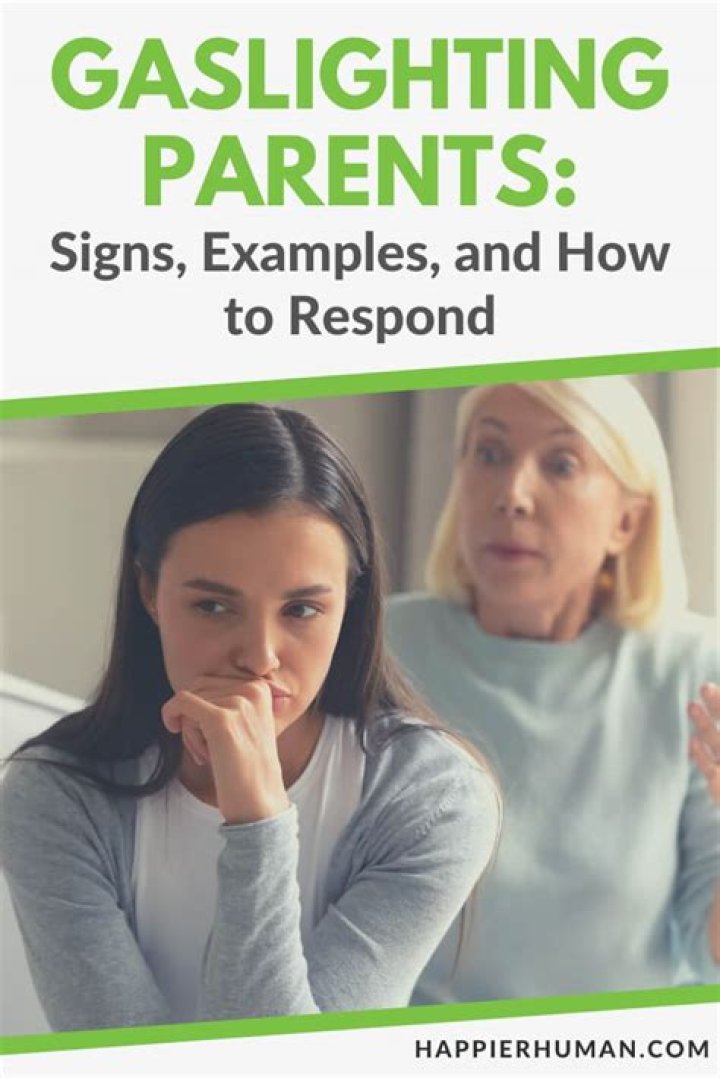 4 Signs Your Parent Is Gaslighting You, Therapist Says