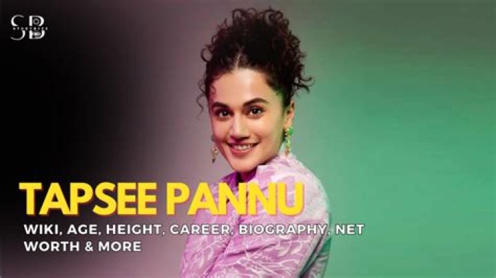 Taapsee Pannu Height, Weight, Age, Boyfriend, Family, Facts, Biography